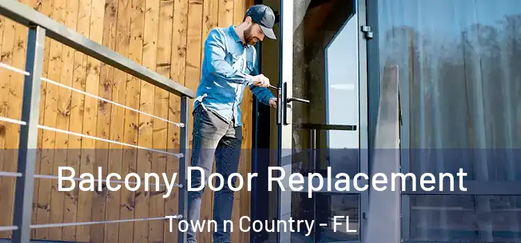  Balcony Door Replacement Town n Country - FL
