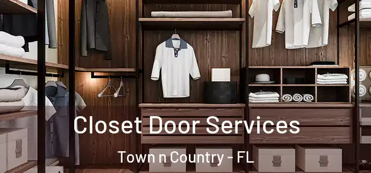  Closet Door Services Town n Country - FL