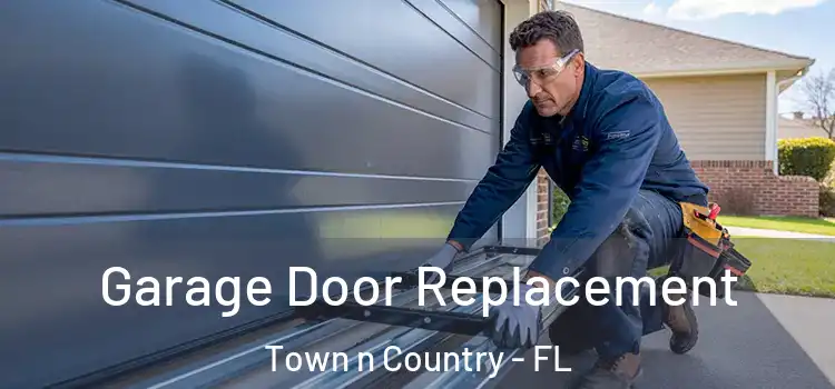  Garage Door Replacement Town n Country - FL