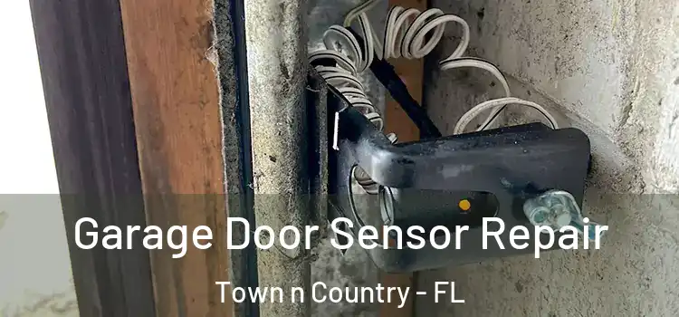  Garage Door Sensor Repair Town n Country - FL